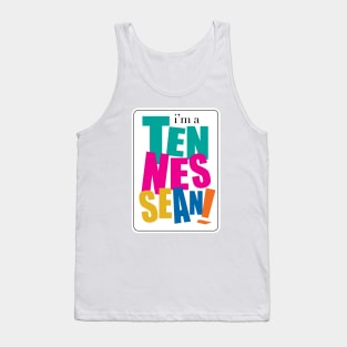 I'm a Tennessean Tank Top